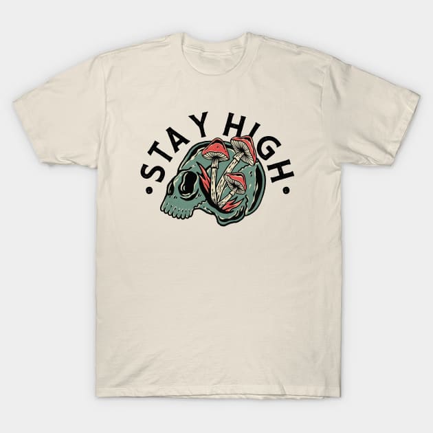 Stay Skull T-Shirt by Skulls Mushroom Arts